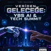 Veriden Geleceğe: YBS AI & Tech Summit Zirvesi